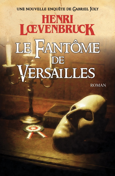 Le fantôme de Versailles - Henri Loevenbruck - XO