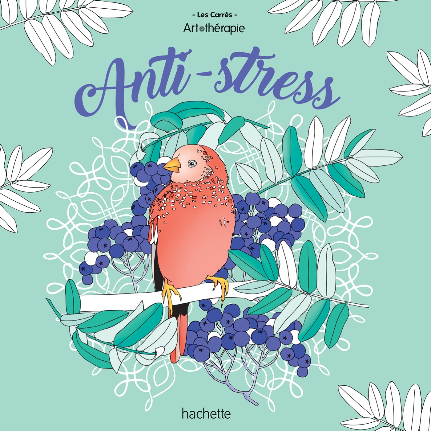 Coloriages Anti-stress - Lidia Kostanek - HACHETTE HEROES