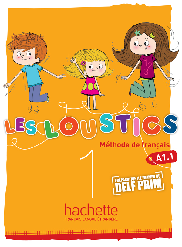 Les Loustics 1 - Livre de l'élève (A1.1) - Marianne Capouet - HACHETTE FLE