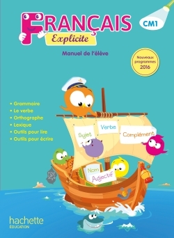 Français Explicite CM1 - Livre de l'élève - Ed. 2017 - Lucien Castioni - HACHETTE EDUC