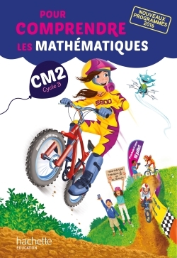 Pour comprendre les mathématiques CM2 - Fichier élève - Ed. 2017 - Natacha Bramand - HACHETTE EDUC