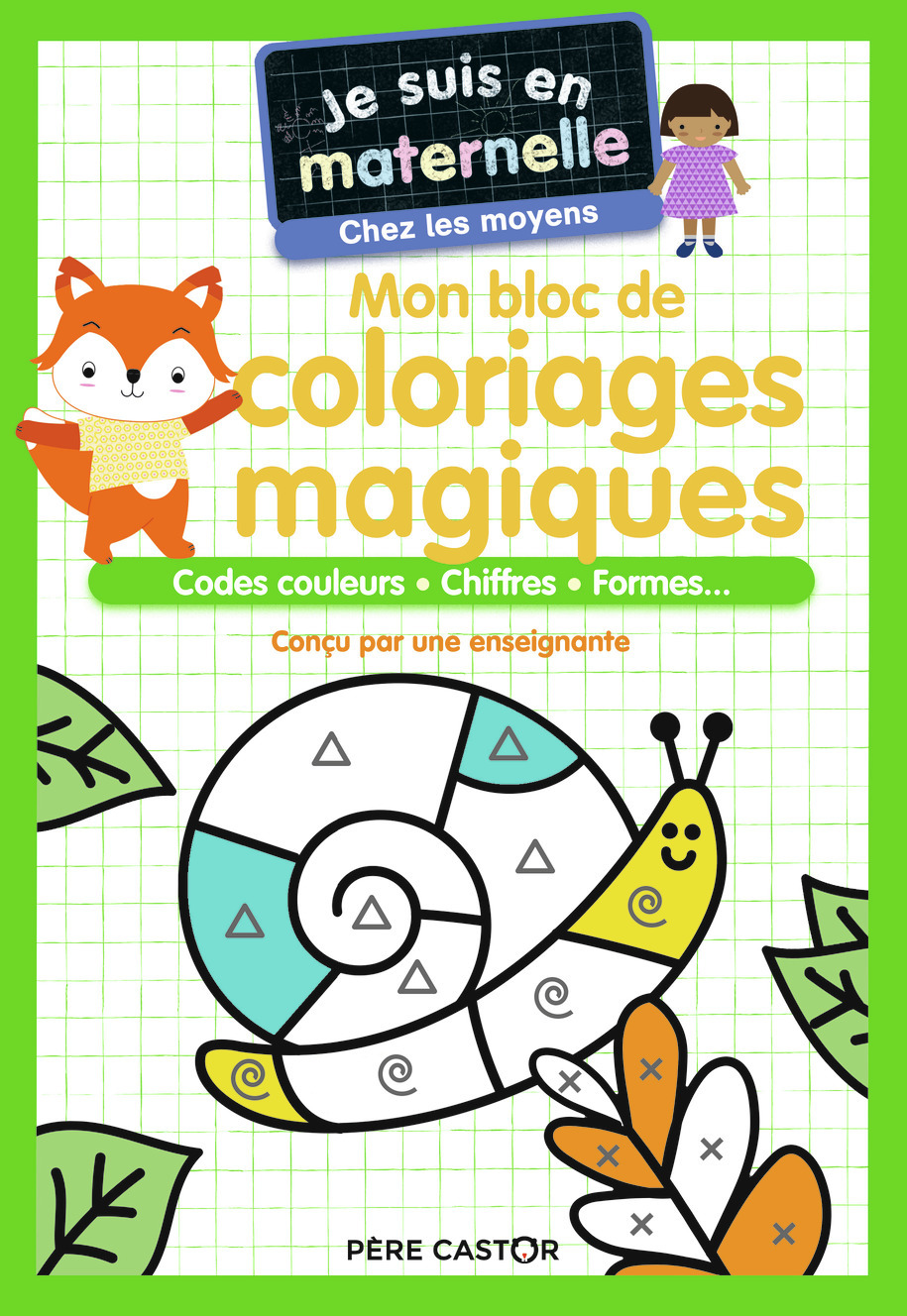 Je suis en maternelle - Mon bloc de coloriages magiques - Chez les moyens - Astrid Chef d'Hotel - PERE CASTOR