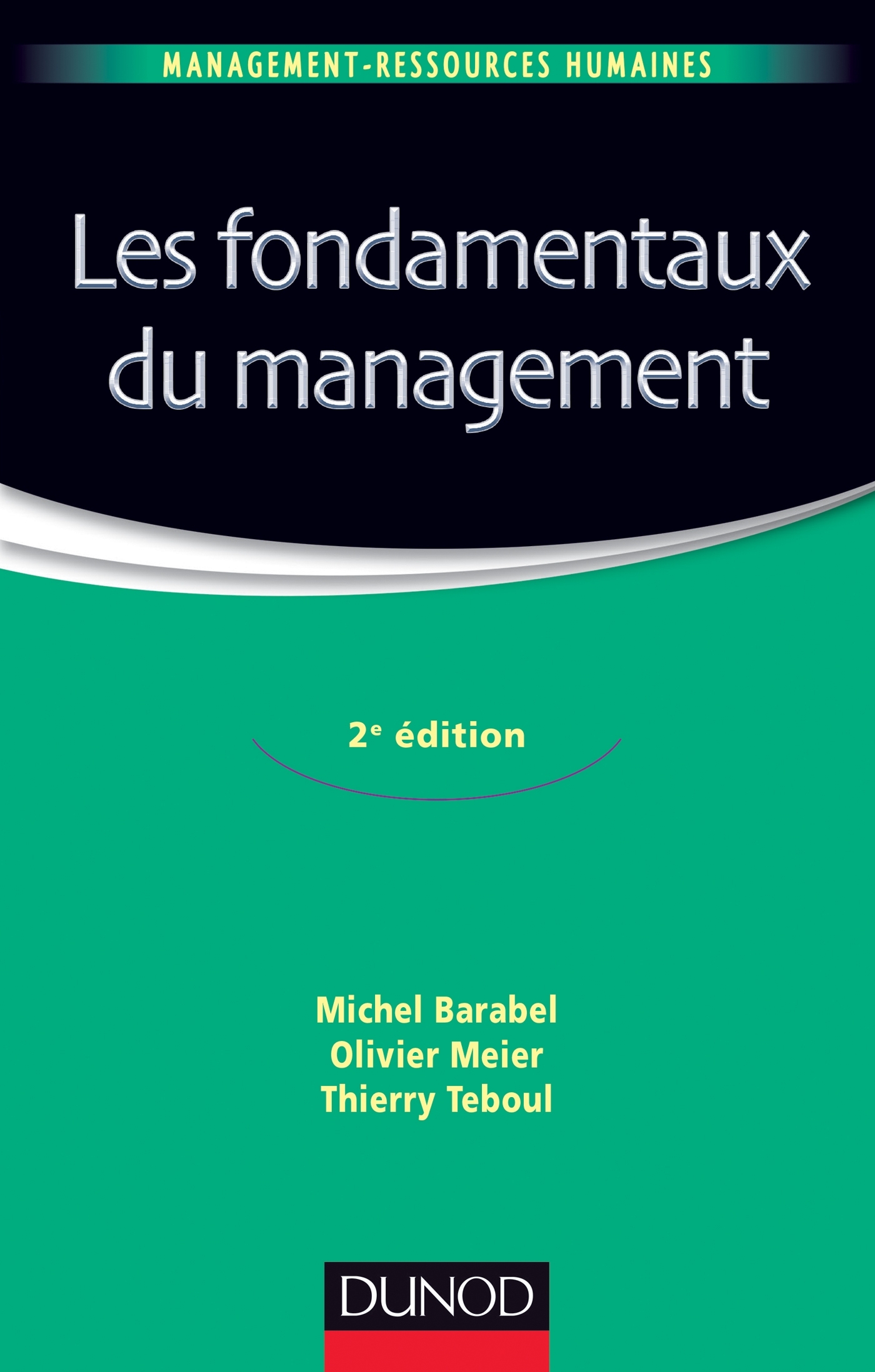 Les fondamentaux du management - 2e édition - Michel Barabel - DUNOD