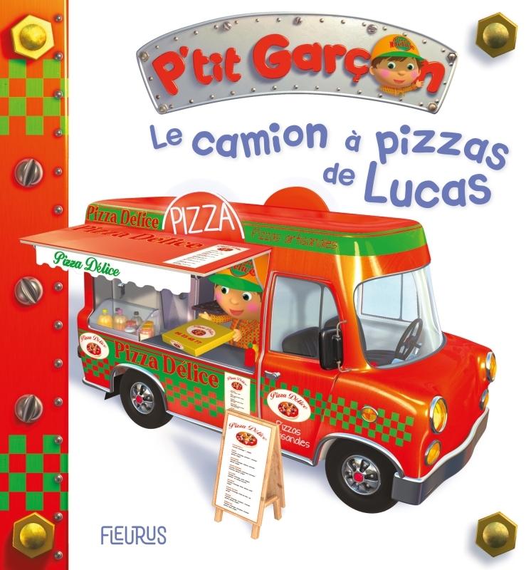 Le camion à pizza de Lucas (P'tit garçon) - Nathalie Bélineau - FLEURUS