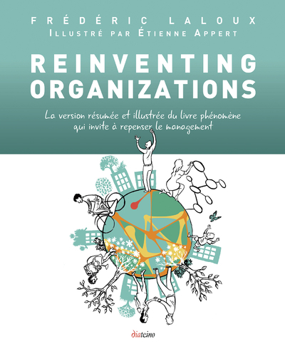 Reinventing organizations - Frédéric Laloux - DIATEINO