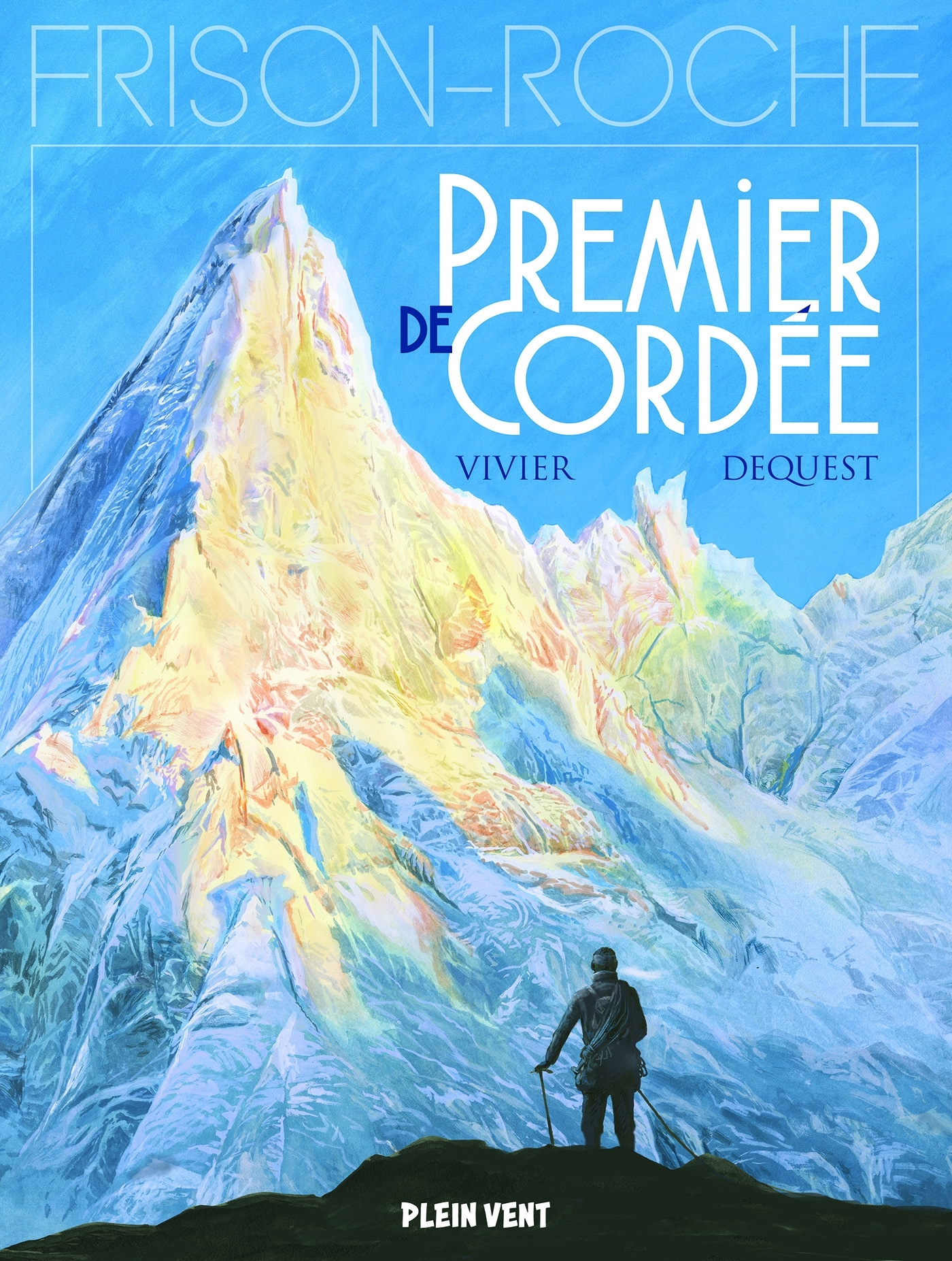 Premier de cordée - Jean-François Vivier - PLEIN VENT