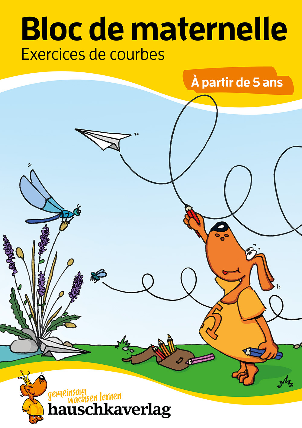 Bloc d'activités préscolaires à partir de 5 ans pour garçons et filles, livre garcon 4 ans - Linda Bayerl - HAUSCHKA VERLAG