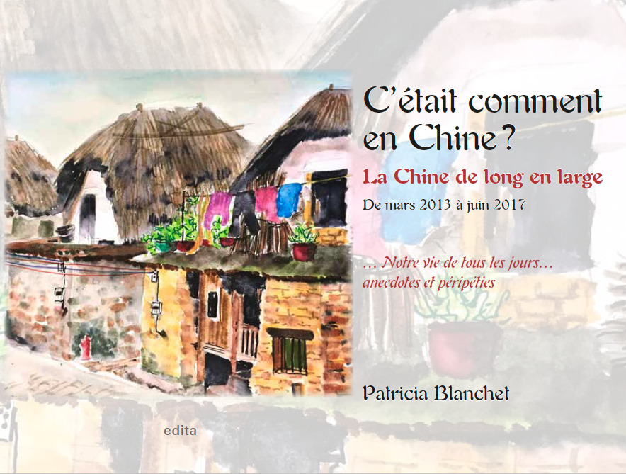 C'était comment en Chine ? - Patricia Blanchet - EDITA SARL