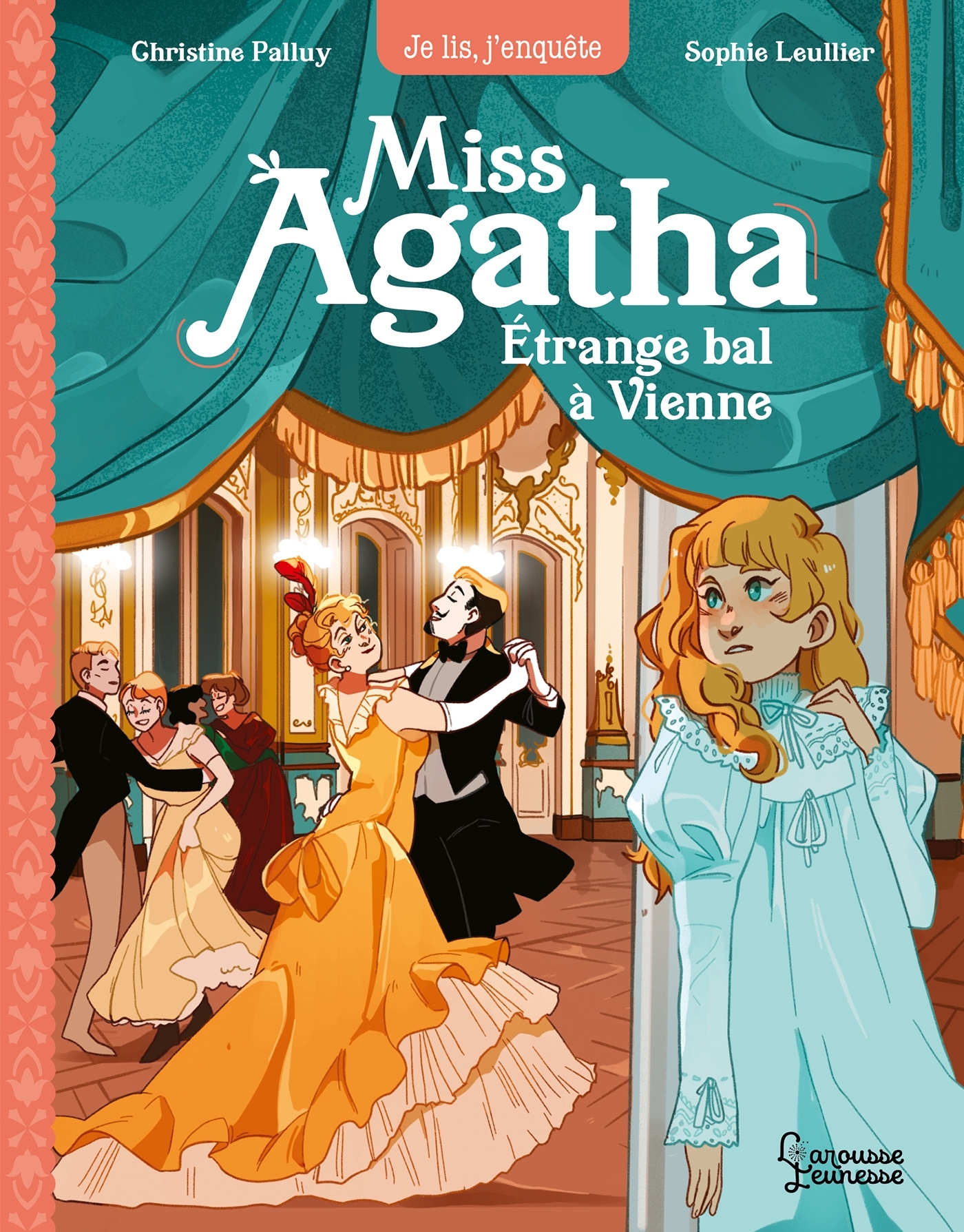 Miss Agatha - Etrange bal à Vienne - Sophie Leullier - LAROUSSE