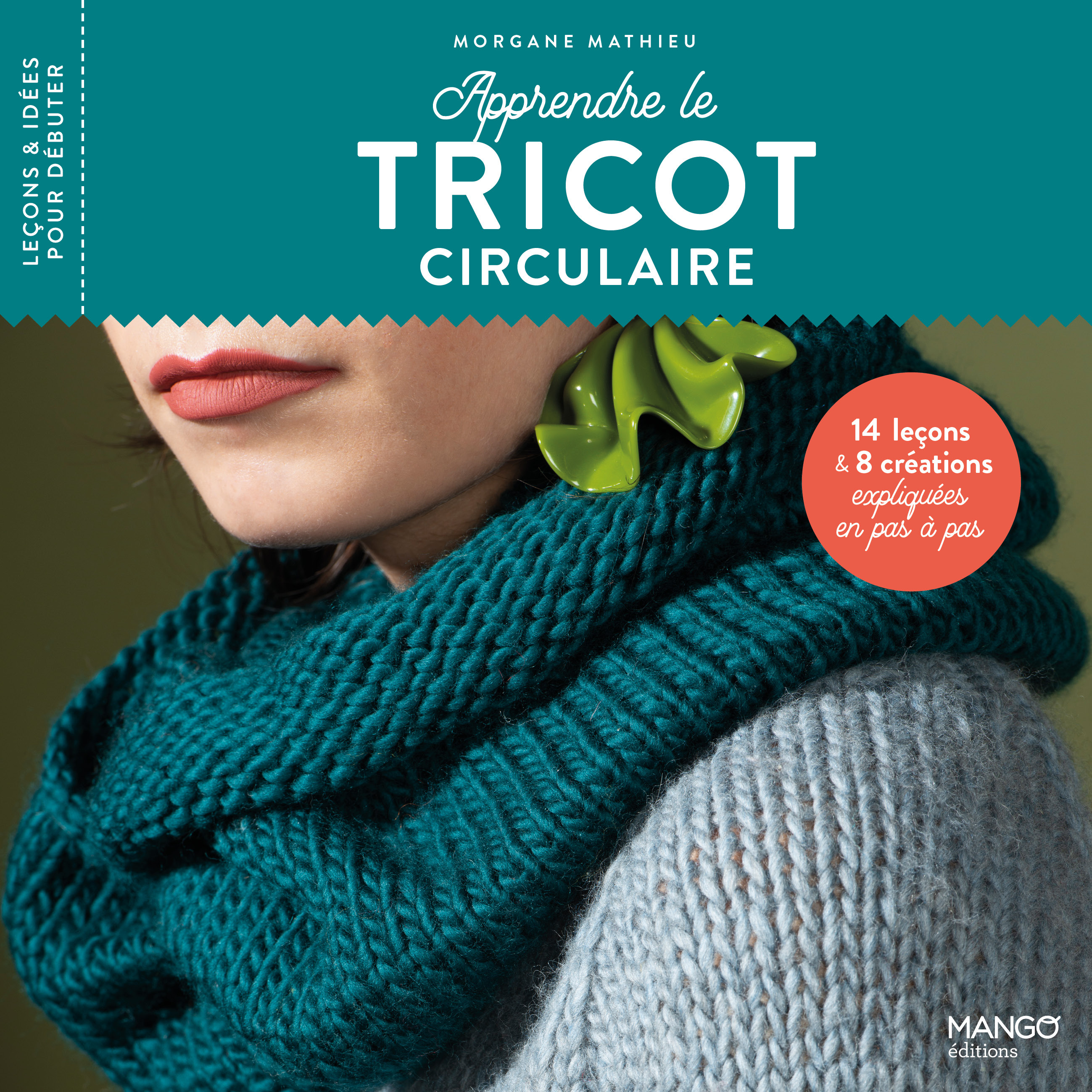 Apprendre le tricot circulaire - Morgane Mathieu - MANGO