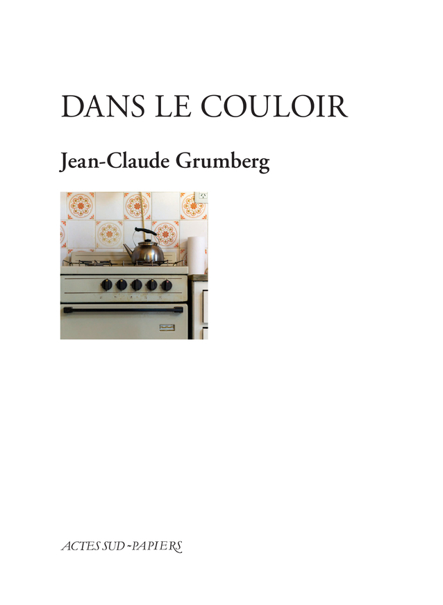 Dans le couloir - Jean-Claude Grumberg - ACTES SUD