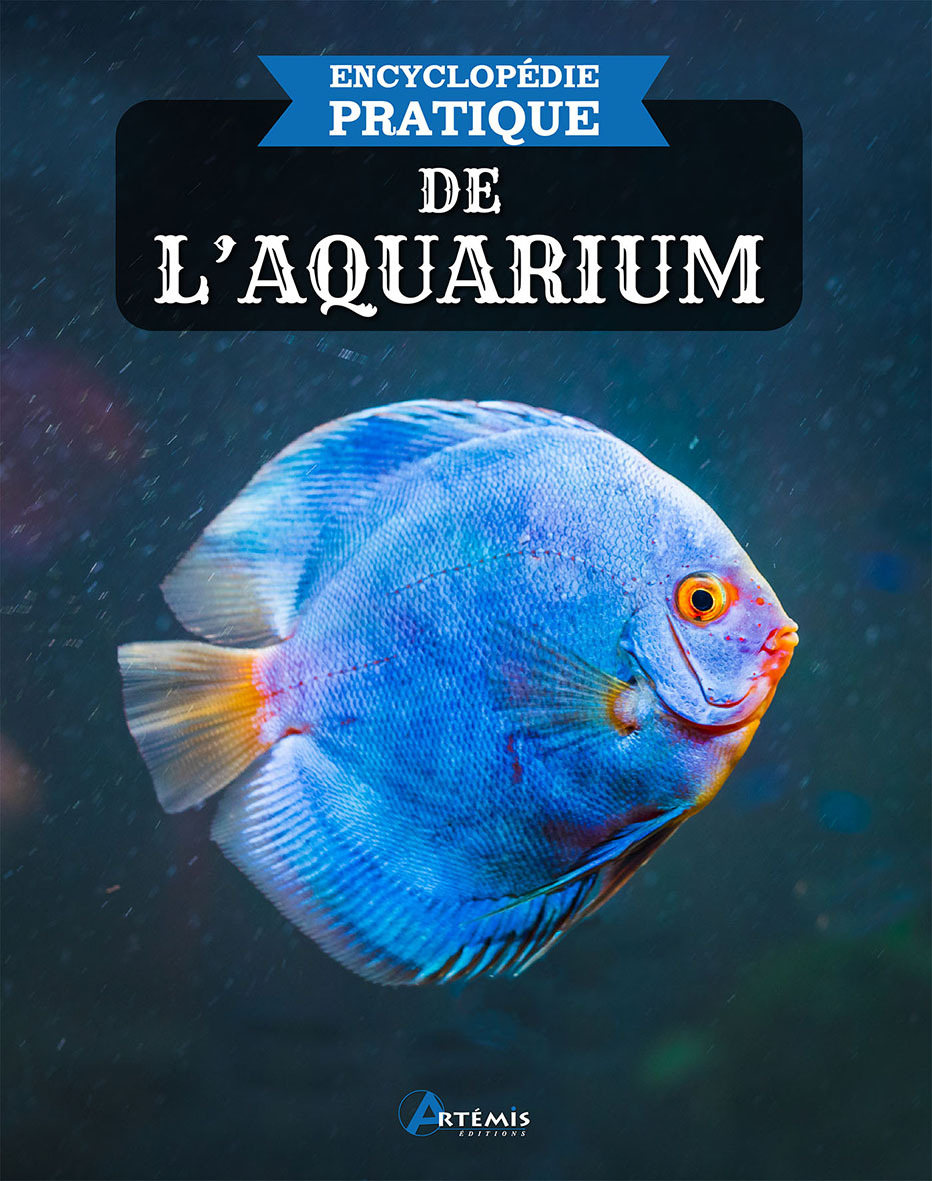 Encyclopédie pratique de l'aquarium -  Collectif - ARTEMIS