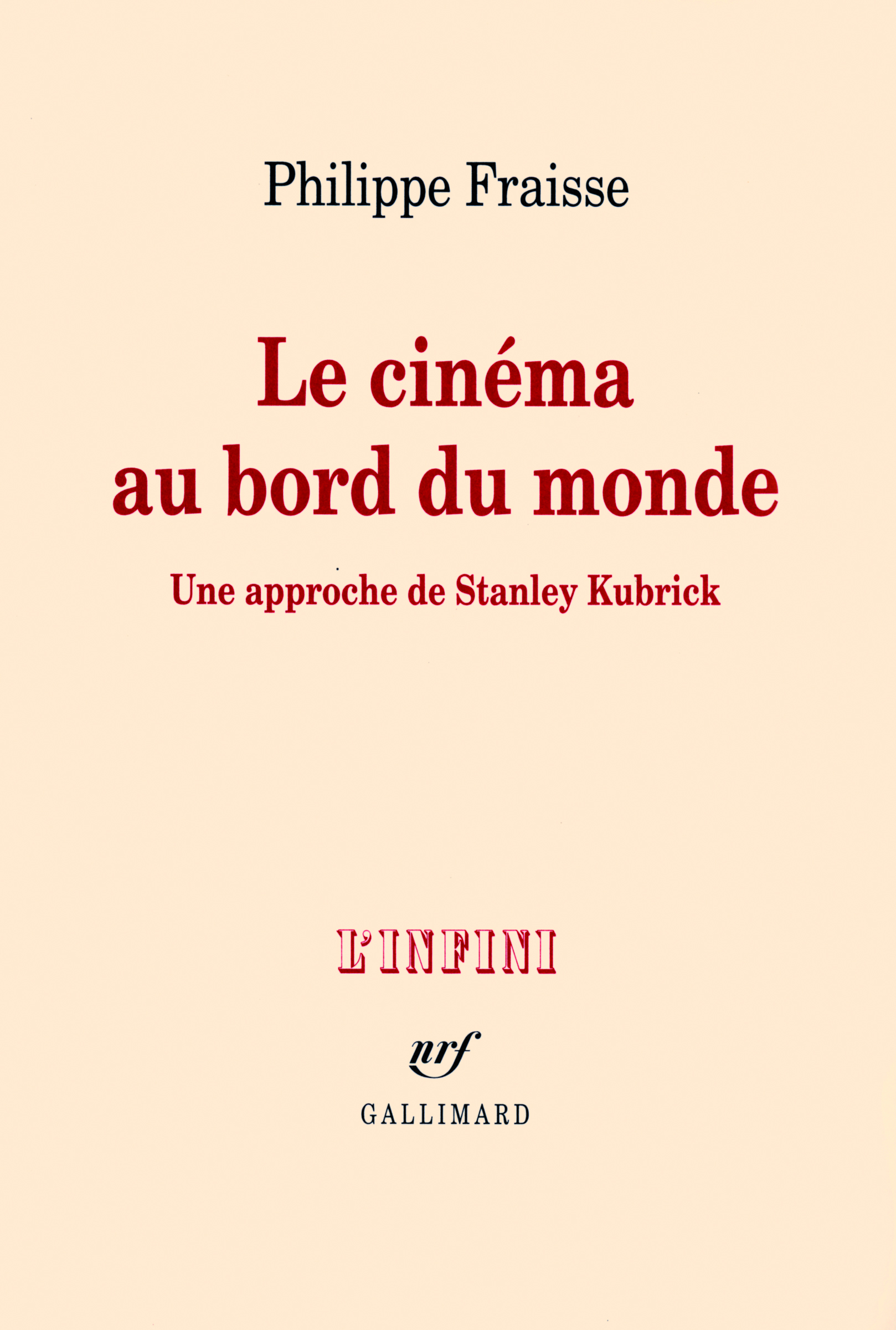 Le cinéma au bord du monde - Philippe Fraisse - GALLIMARD