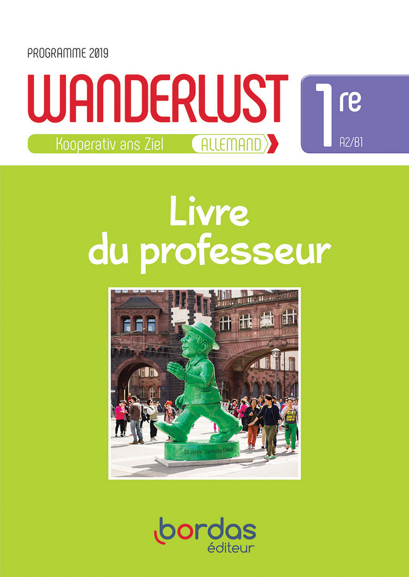 Wanderlust 1re 2019 - Livre du professeur - Laetitia Bally - BORDAS