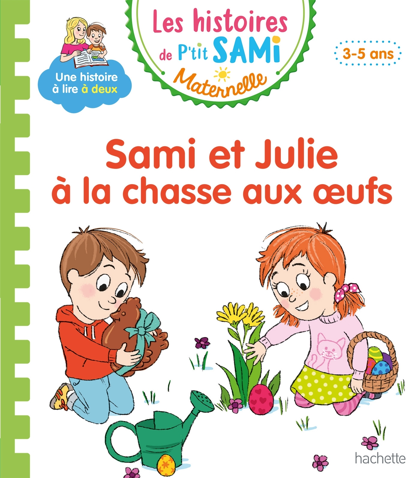 Les histoires de P'tit Sami Maternelle (3-5 ans) : Sami et Julie à la chasse aux oeufs - Cécile Beaucourt - HACHETTE EDUC