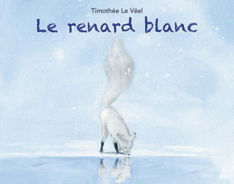 Le renard blanc - Timothée Le Véel - EDL