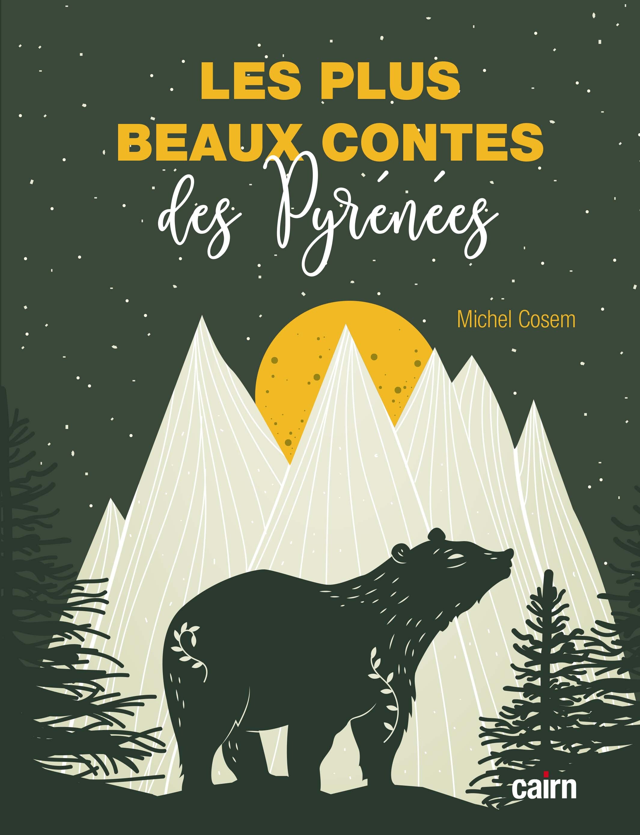 Les plus beaux contes des Pyrénées - Michel Cosem - CAIRN