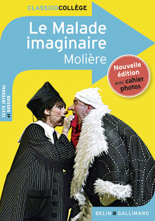 Le Malade imaginaire -  Molière - BELIN EDUCATION