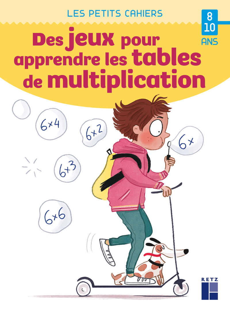 Des jeux pour apprendre les tables de multiplication - 8-10 ans - Céline Monchoux - RETZ