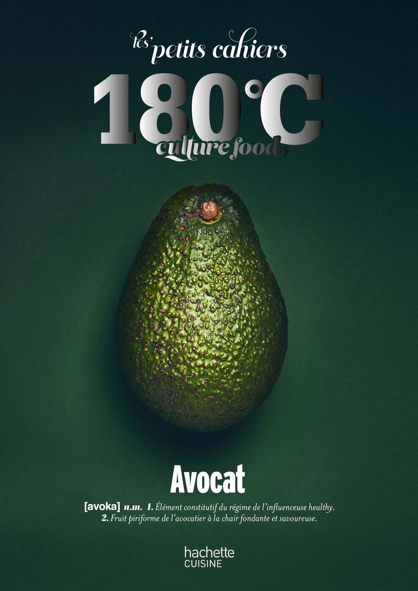 Les petits cahiers 180°C - Avocat - 180°C 180°C - HACHETTE PRAT