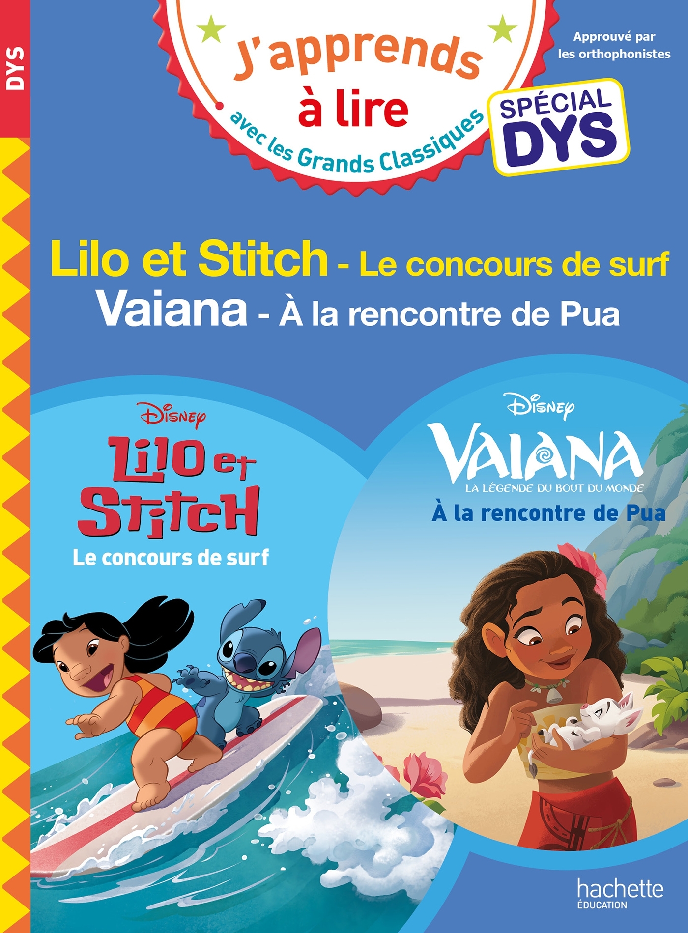 Disney - Lilo et Stitch - Le concours de surf / Vaiana - A la rencontre de Pua - Spécial (dyslexie) - Isabelle Albertin - HACHETTE EDUC