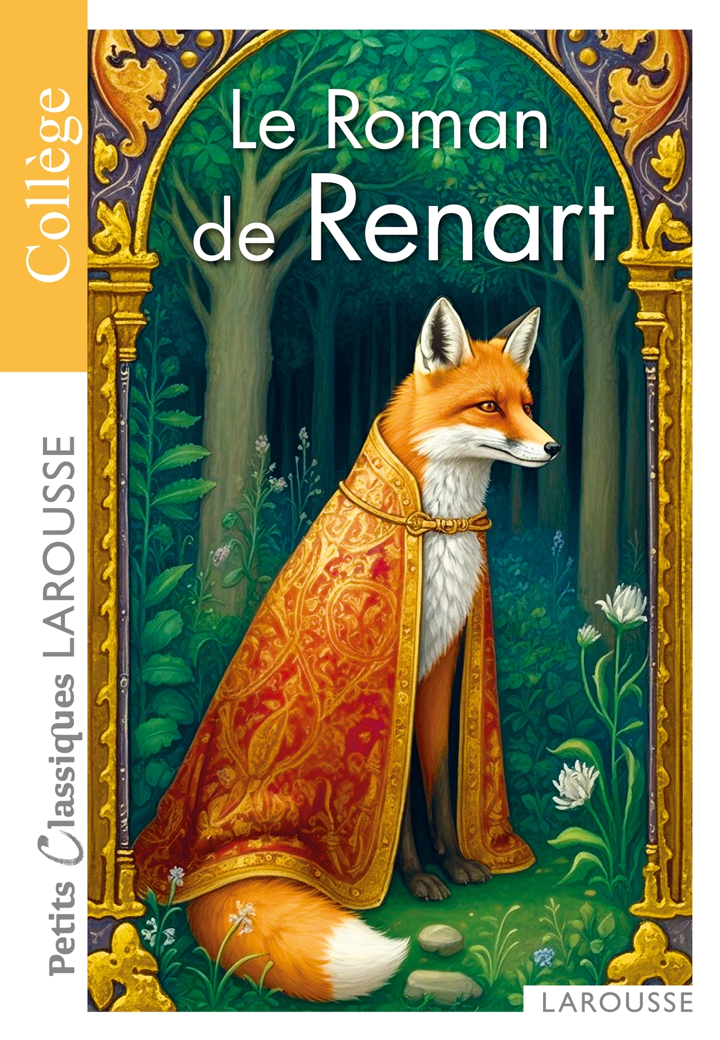 Le Roman de Renart - Petits Classiques Larousse - Collège - XXX - LAROUSSE