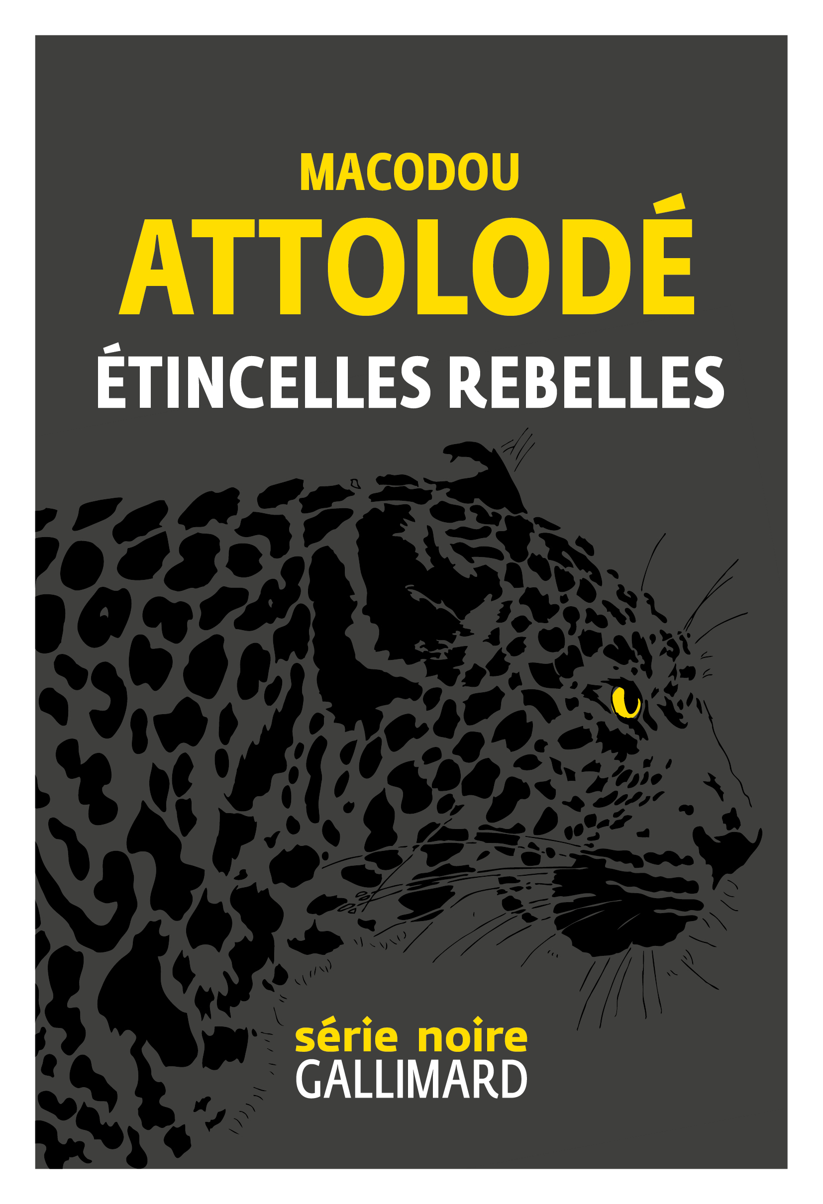 Étincelles rebelles -  VINCENT ATTOLODE - GALLIMARD