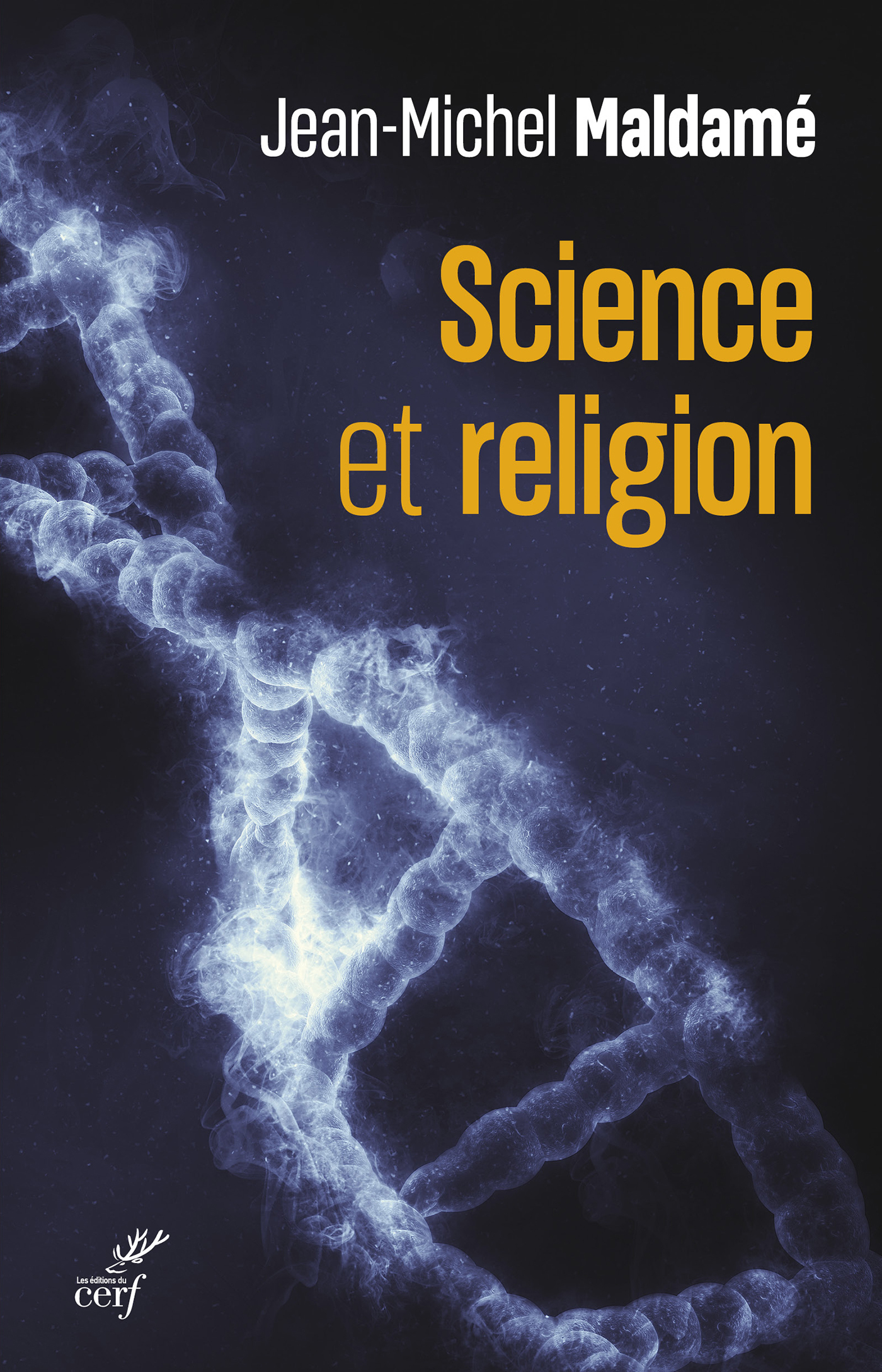 Science et religion - Jean-Michel Maldame - CERF