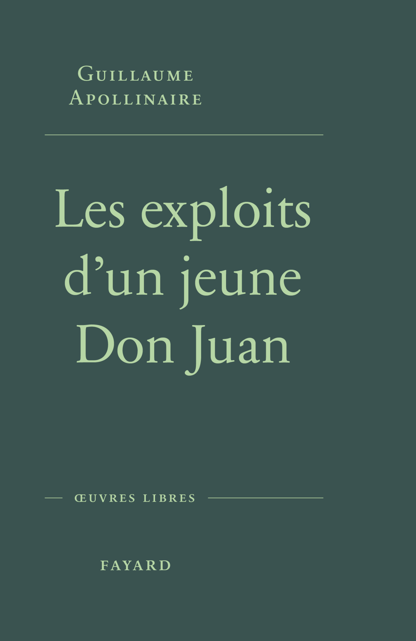 Les exploits d'un jeune Don Juan - Guillaume Apollinaire - FAYARD