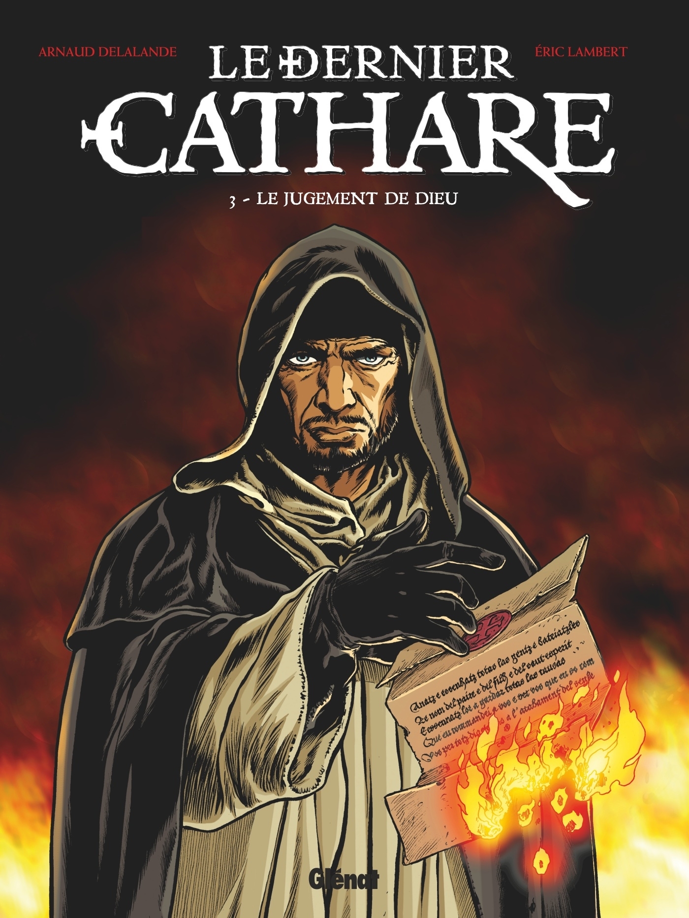 Le Dernier Cathare - Tome 03 NE - Arnaud Delalande - GLENAT