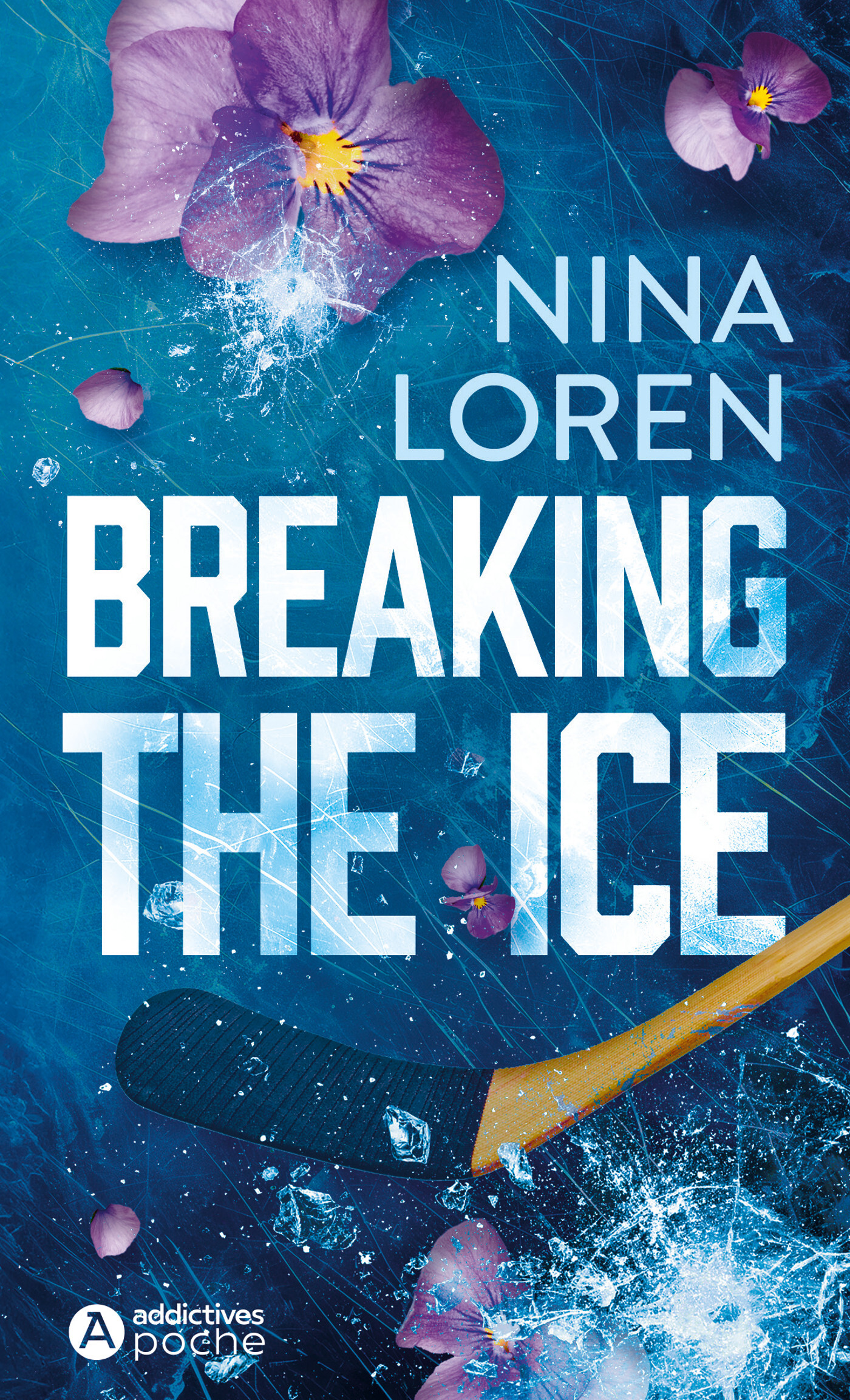 Breaking the Ice - NINA LOREN - ADDICTIVES