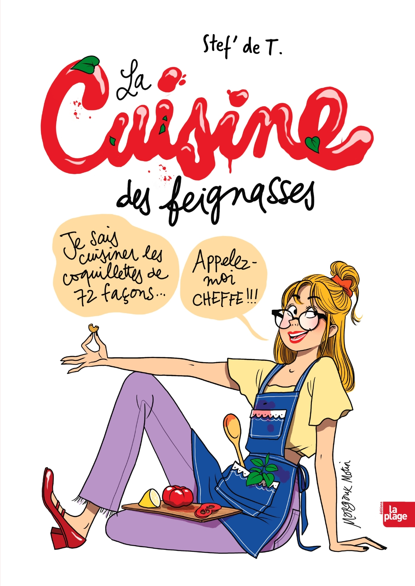 La cuisine des feignasses - Stéphanie De Turckheim - LA PLAGE