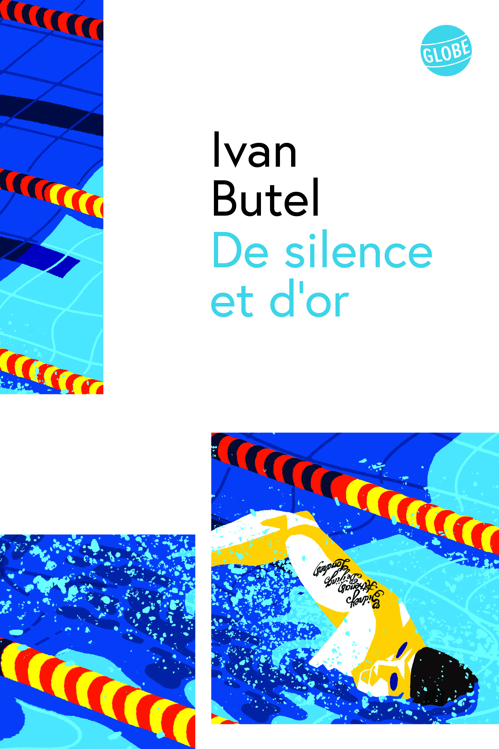 De silence et d'or - Ivan Butel - EDITEUR GLOBE