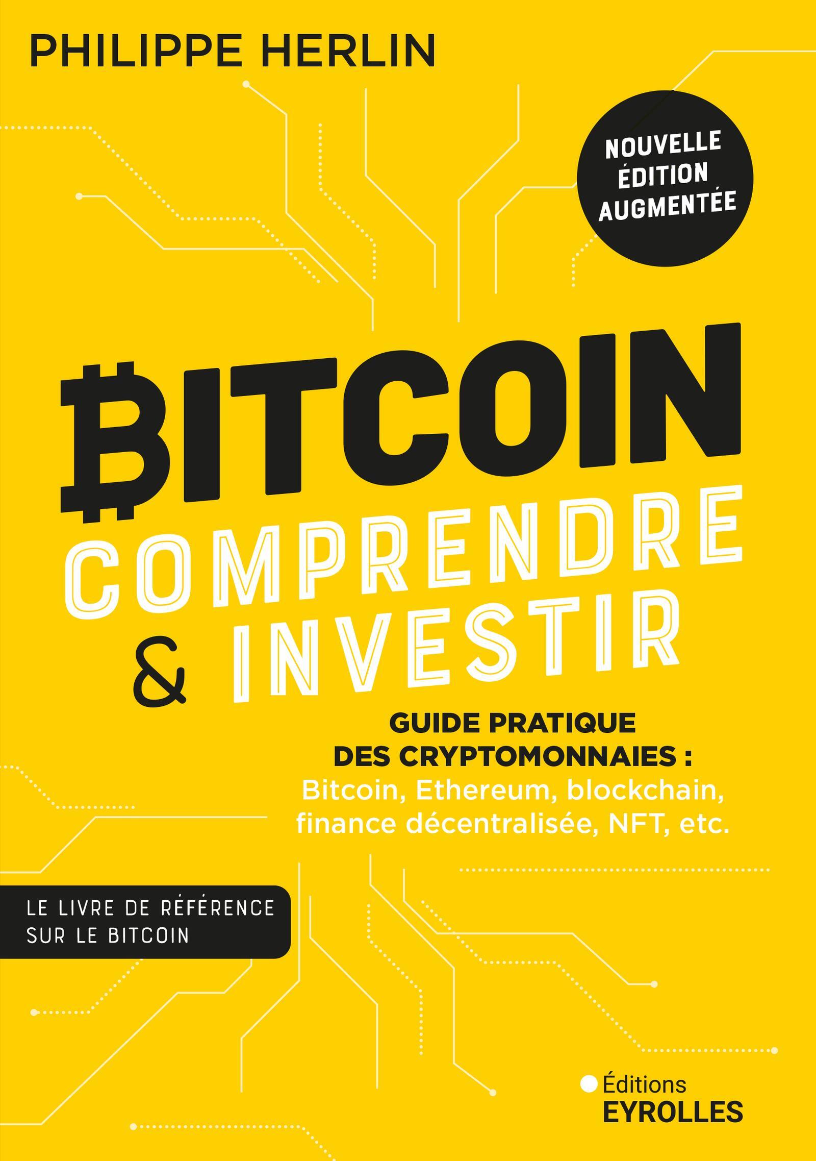 Bitcoin : comprendre et investir 2e édition - Philippe Herlin - EYROLLES