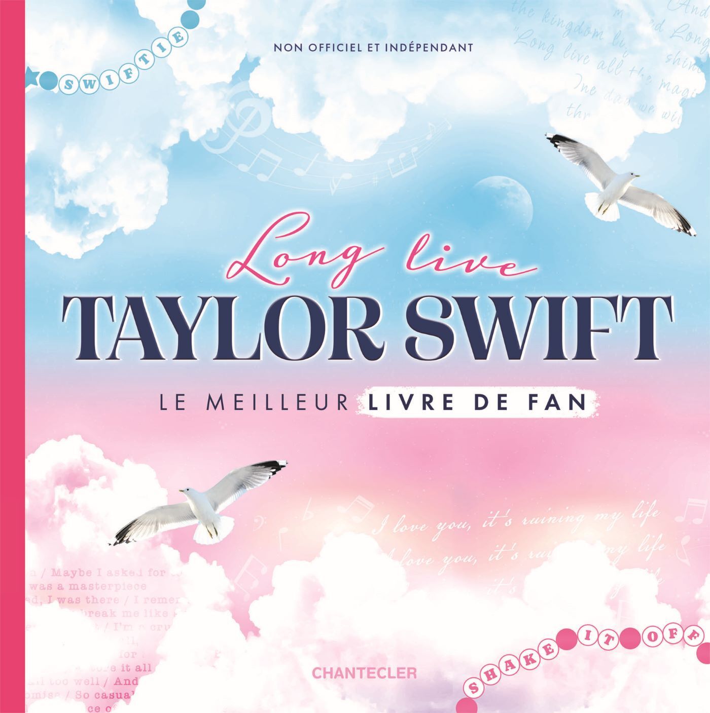 Long live Taylor Swift Le meilleur livre de fan -  Collectif - CHANTECLER