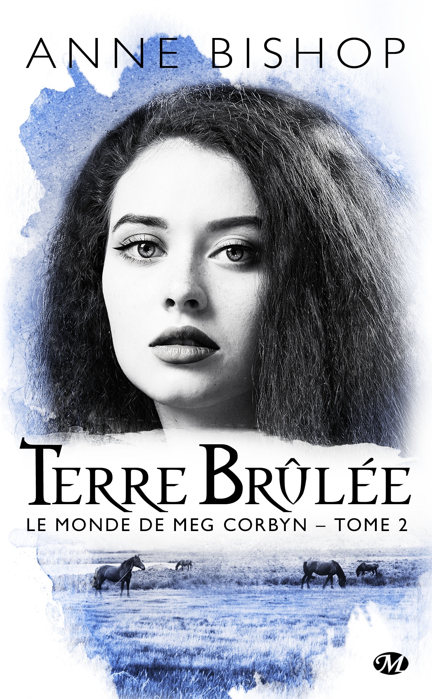 Le monde de Meg Corbyn, T2 : Terre brûlée - Anne Bishop - MILADY