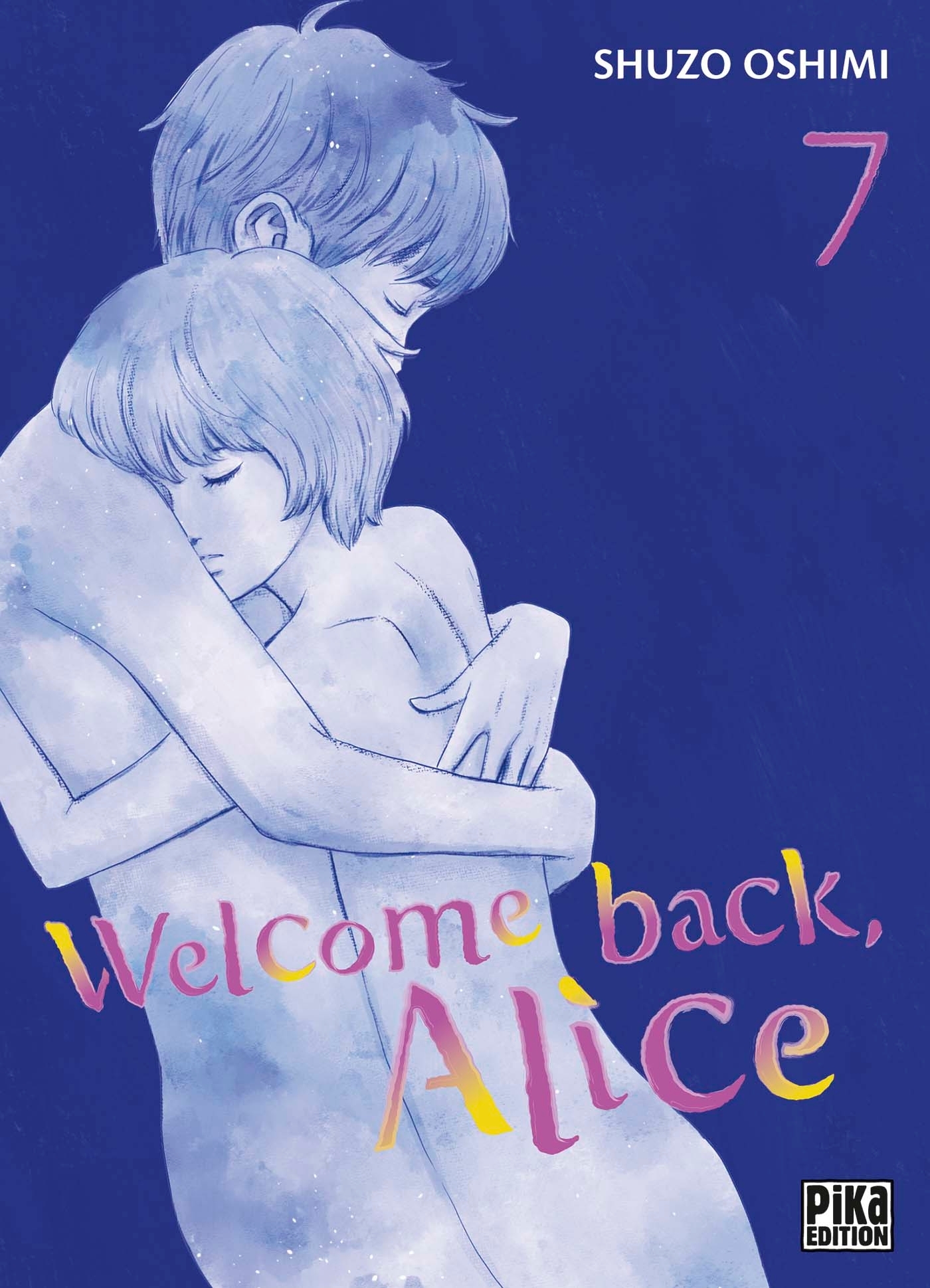 Welcome back, Alice T07 - Shuzo Oshimi - PIKA