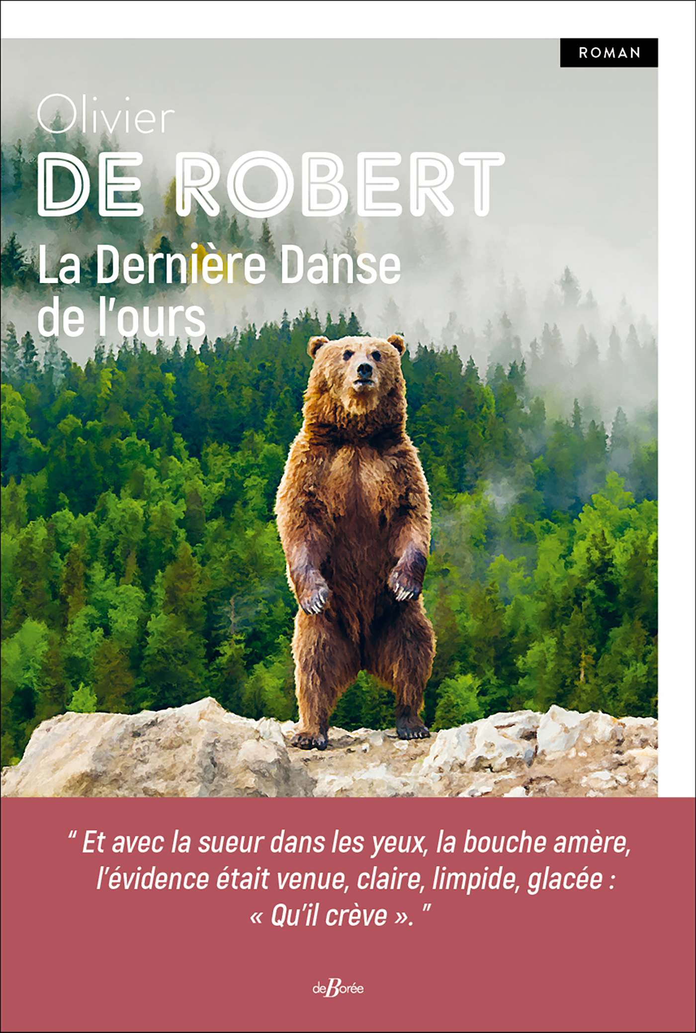 La Dernière Danse de l'ours - olivier de robert - DE BOREE