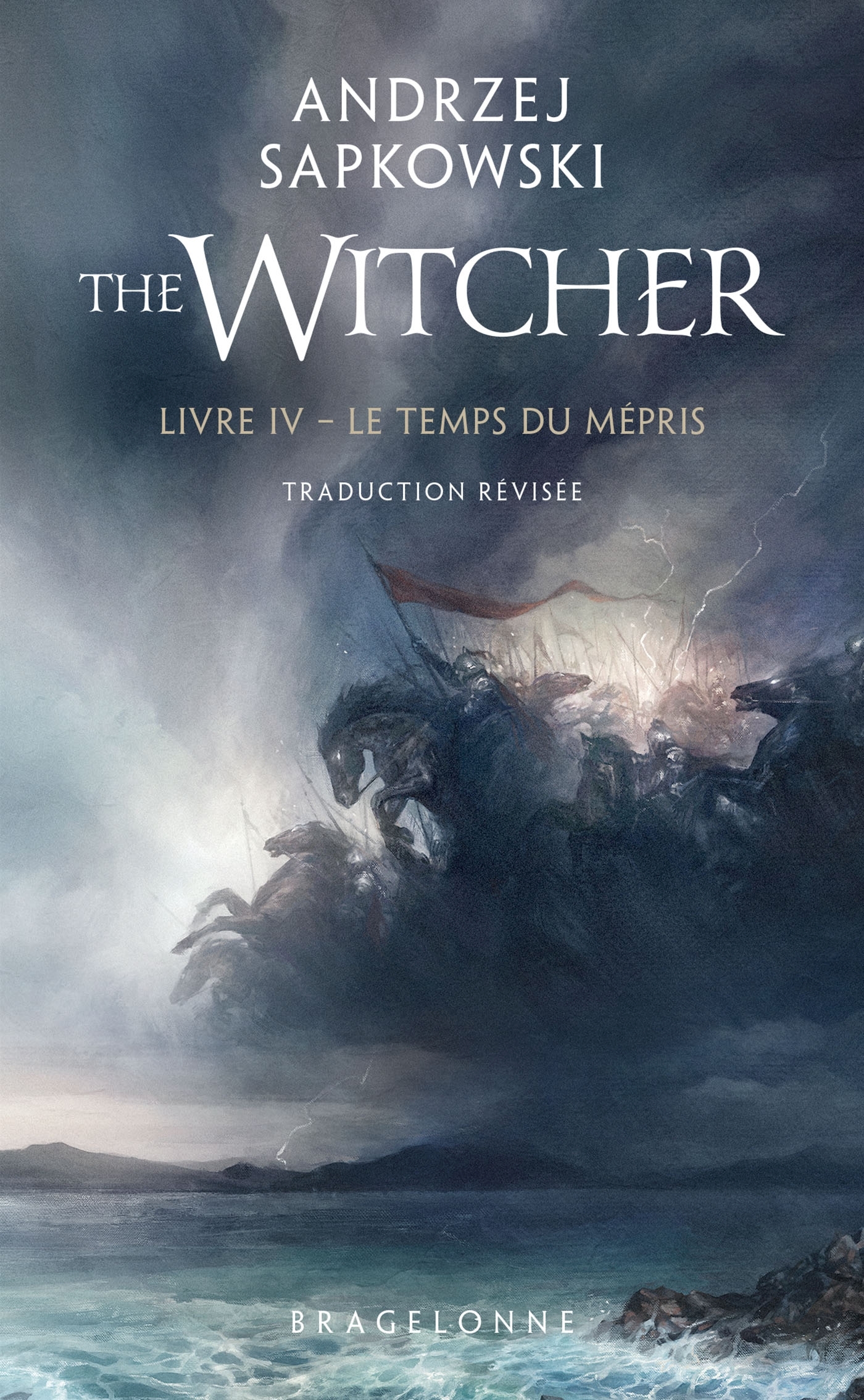 Sorceleur (Witcher) - Poche, T4 : Le Temps du mépris (traduction révisée) - Andrzej Sapkowski - BRAGELONNE