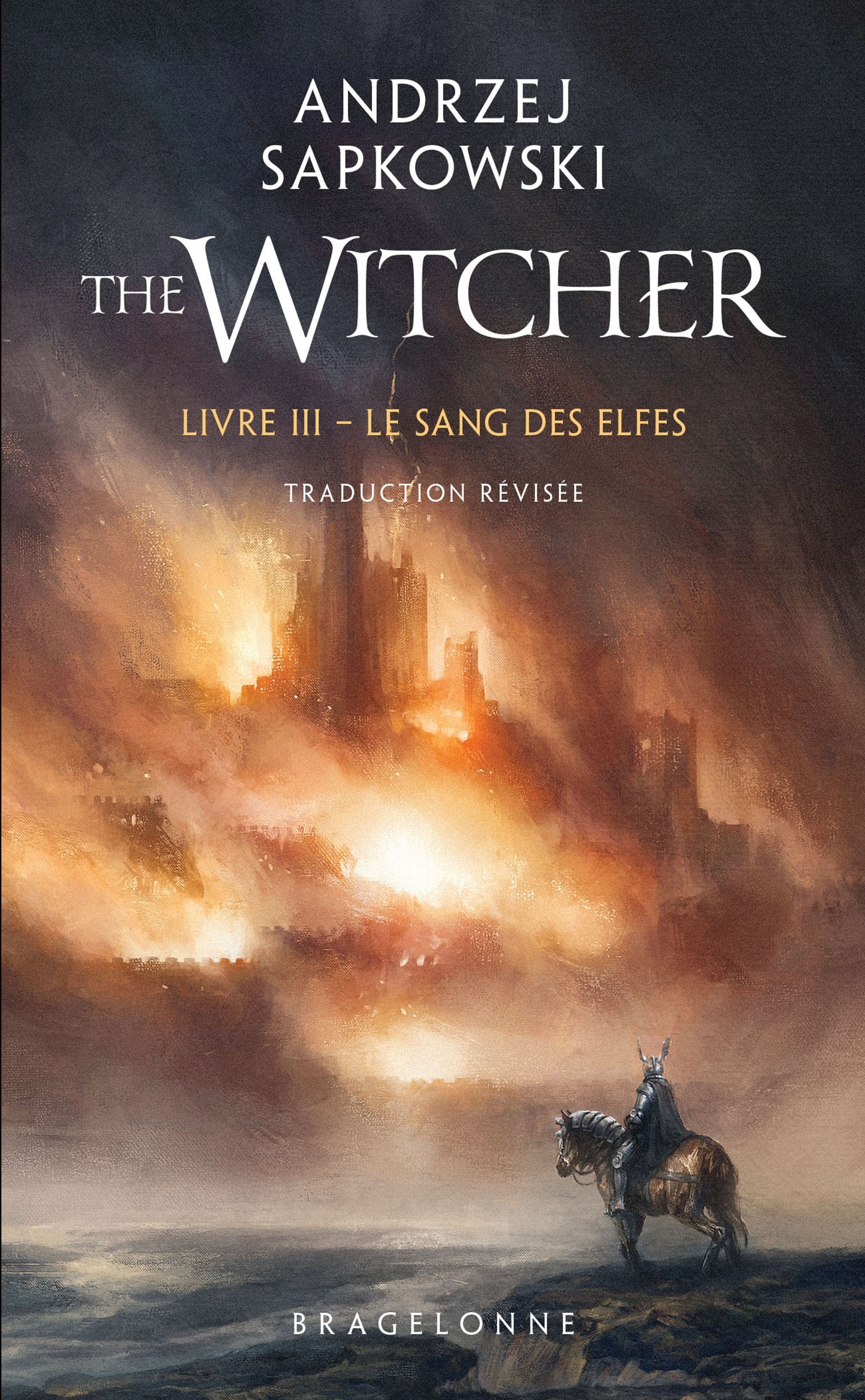 Sorceleur (Witcher) - Poche, T3 : Le Sang des elfes (traduction révisée) - Andrzej Sapkowski - BRAGELONNE