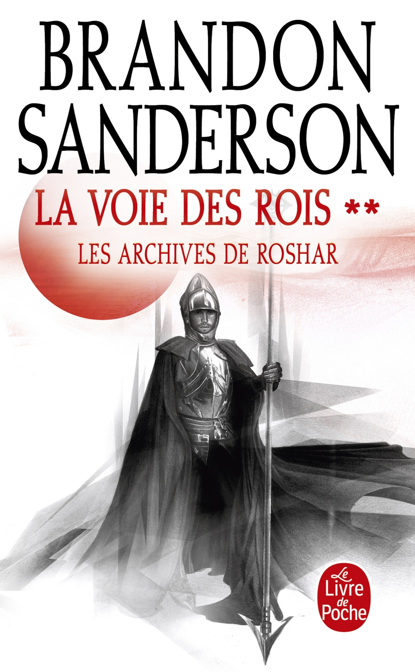 La Voie des Rois, Volume 2 (Les Archives de Roshar, Tome 1) - Brandon Sanderson - LGF