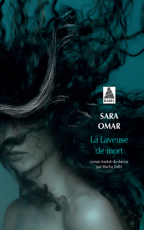 La Laveuse de mort - Sara Omar - ACTES SUD