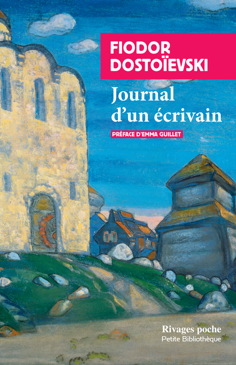 Journal d'un écrivain - Fiodor Dostoïevski - RIVAGES