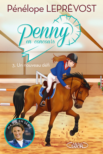 Penny en concours - tome 3 Un nouveau défi - Pénélope Leprévost - MICHEL LAFON