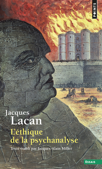 L'Éthique de la psychanalyse - Jacques Lacan - POINTS