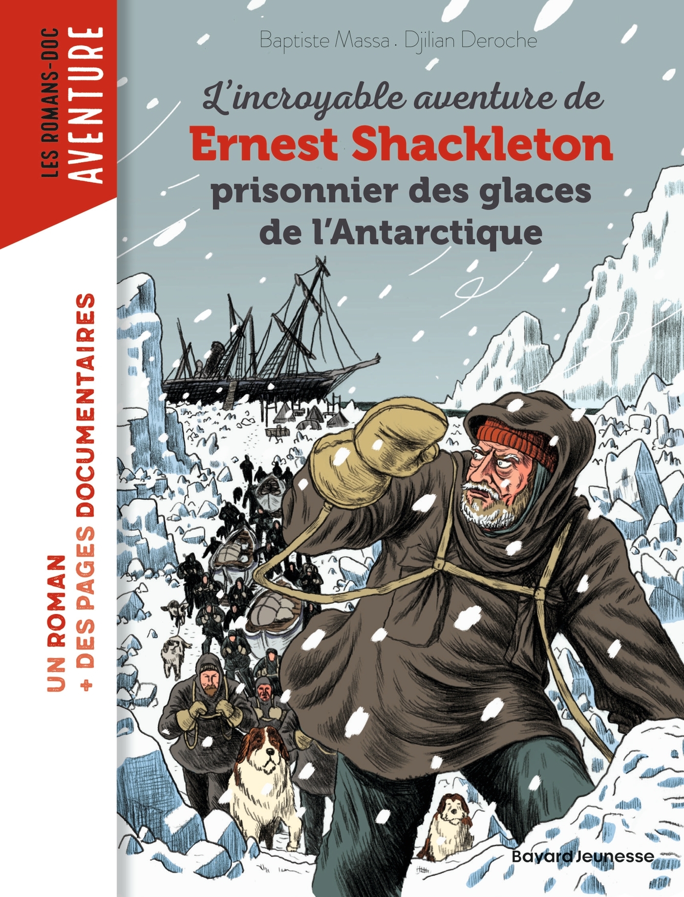 L'incroyable aventure de Shackleton prisonnier des glaces de l'Antartique - Baptiste MASSA - BAYARD JEUNESSE