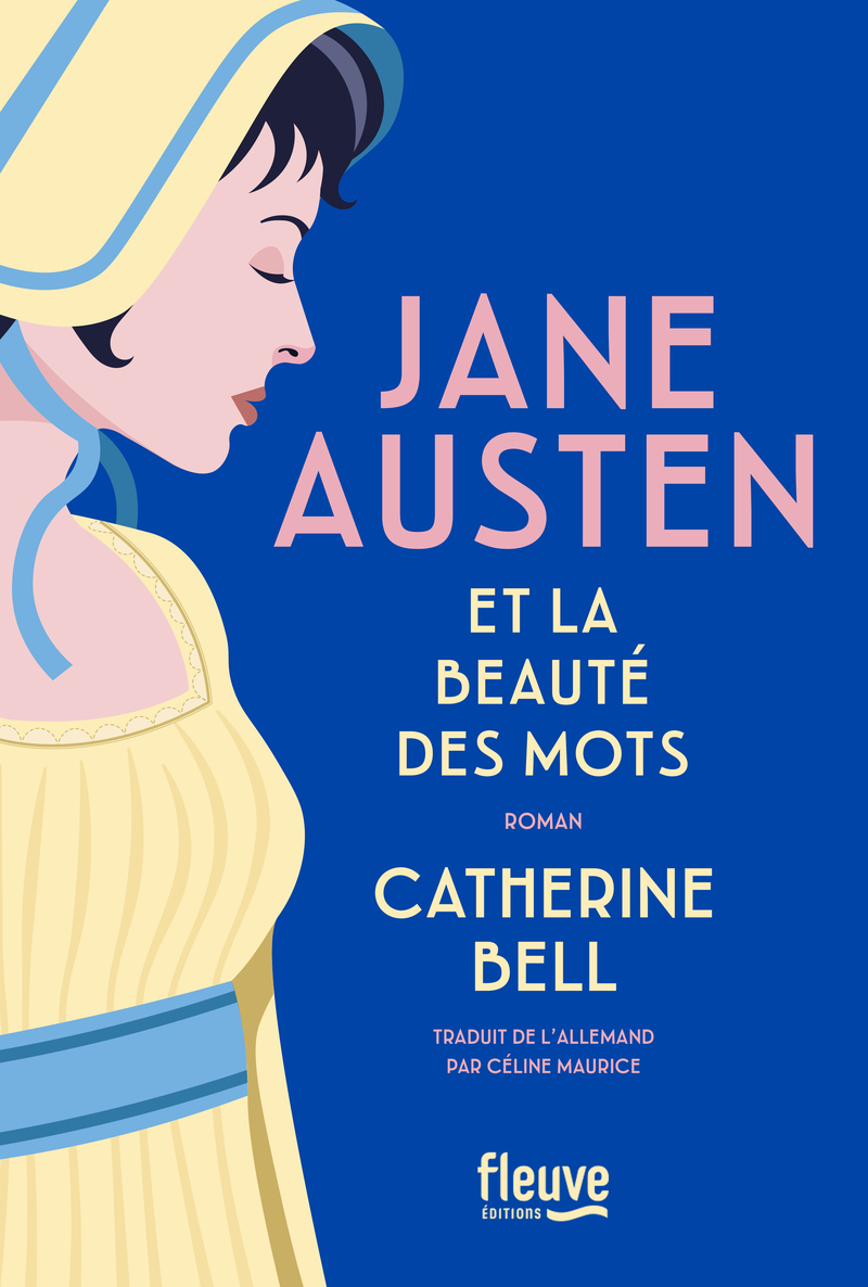 Jane Austen et la beauté des mots - Catherine BELL - FLEUVE EDITIONS