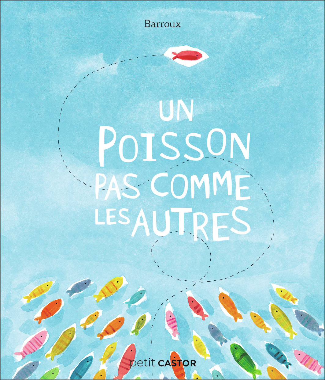 Un poisson pas comme les autres -  Barroux - PERE CASTOR