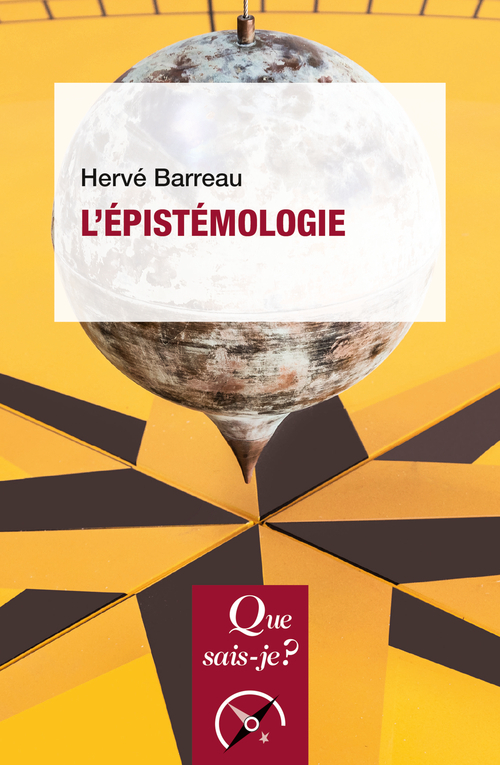 L'Épistémologie - Hervé Barreau - QUE SAIS JE