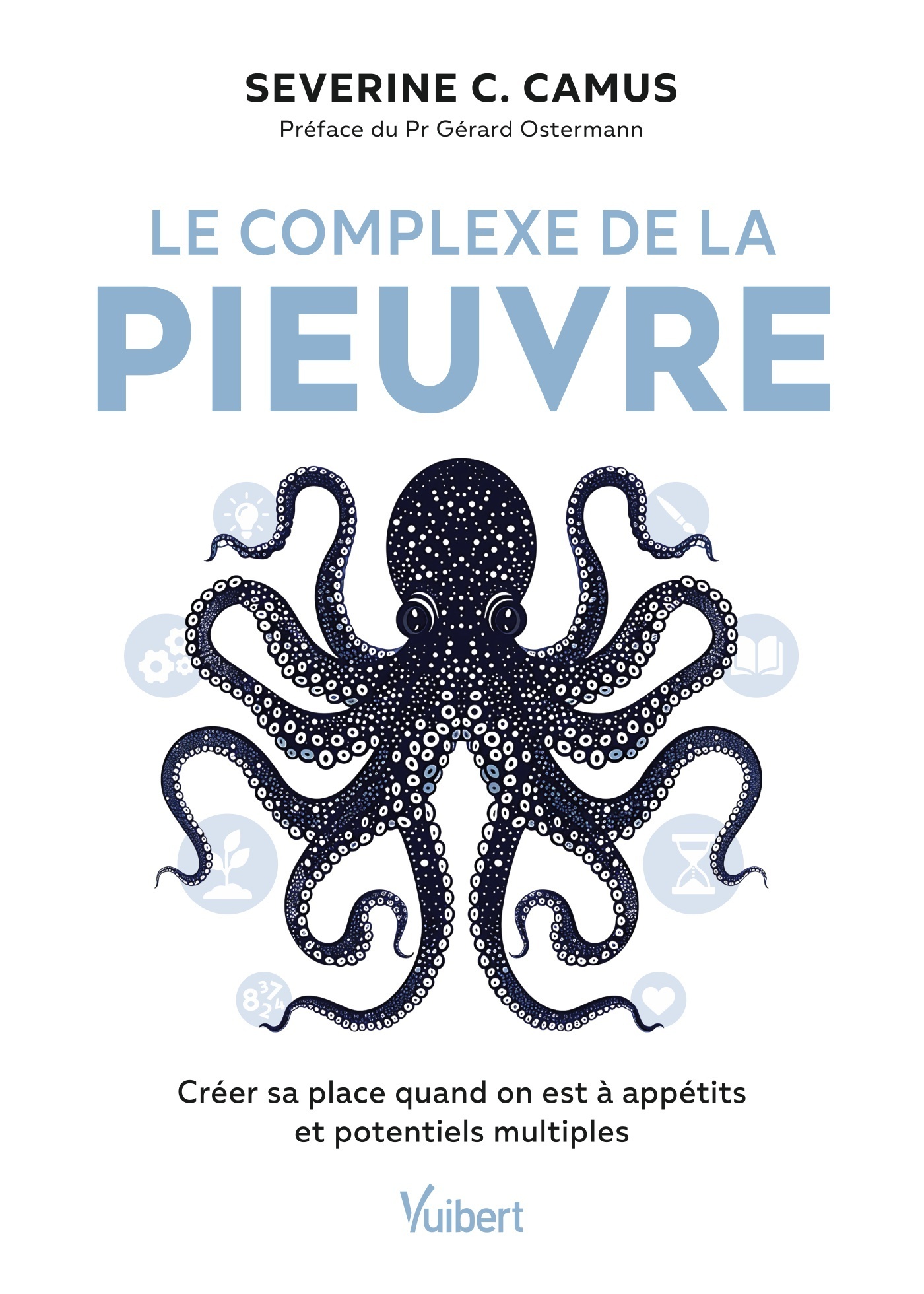 Le complexe de la pieuvre - Séverine C. Camus - VUIBERT